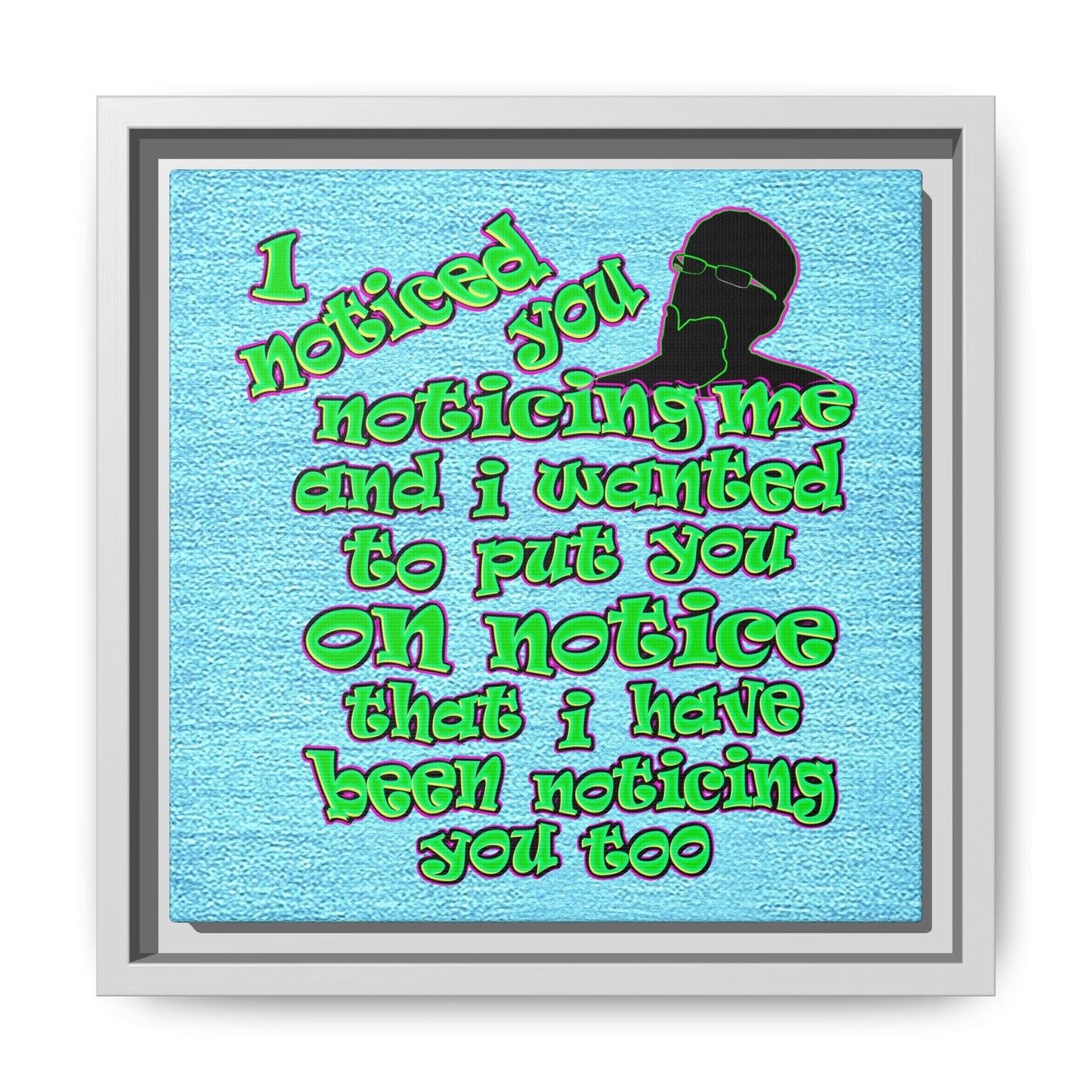 noticed you noticing - framed canvas art (faded blue)