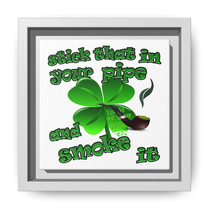 stick that in your pipe and smoke it - framed canvas art (white)