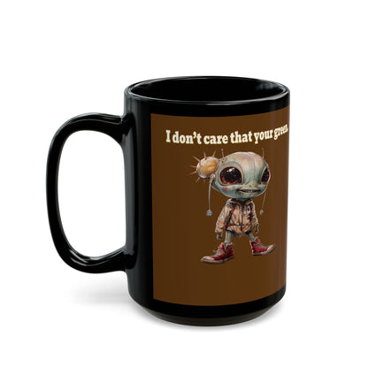 I don't care that your grey - Black Mug (brown)