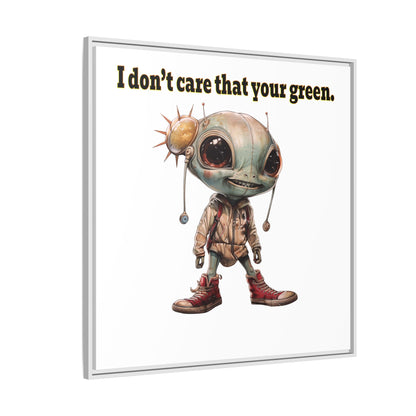 I don't care that your green - framed canvas art