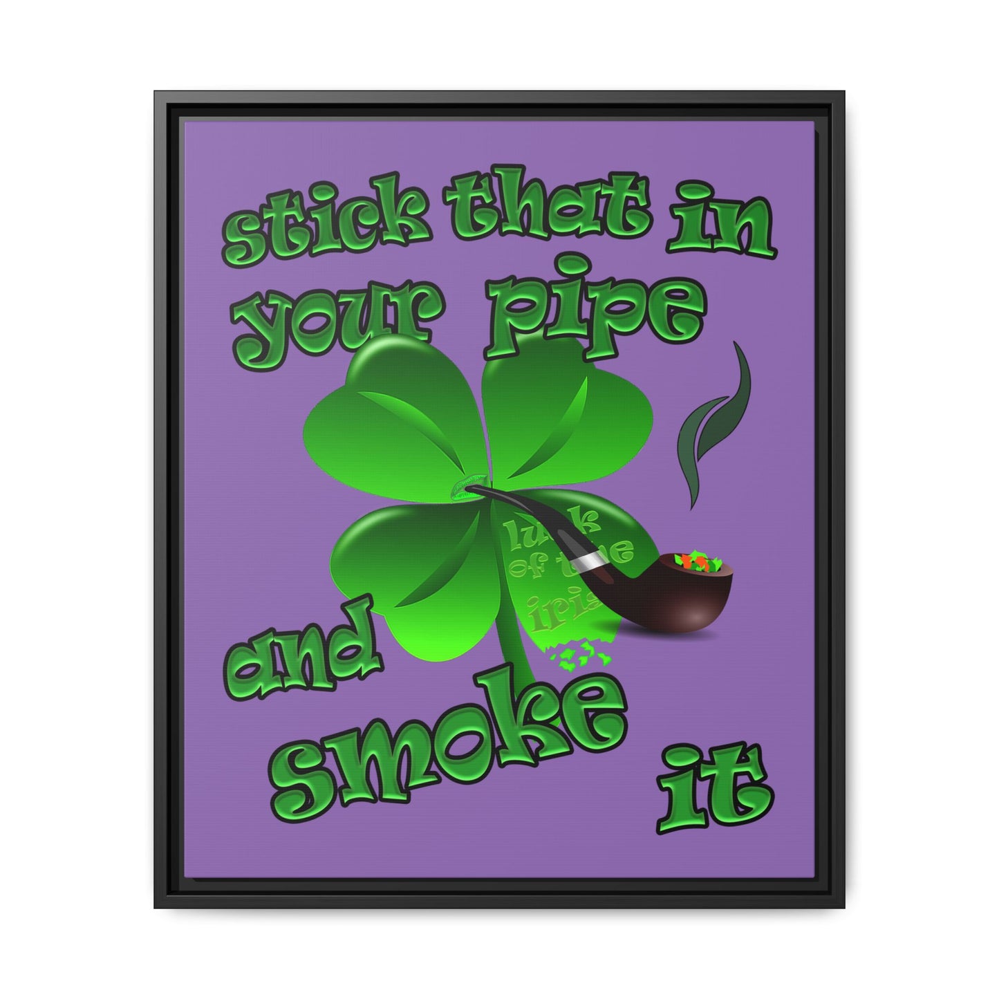 stick that in your pipe and smoke it - framed canvas art (light purple)