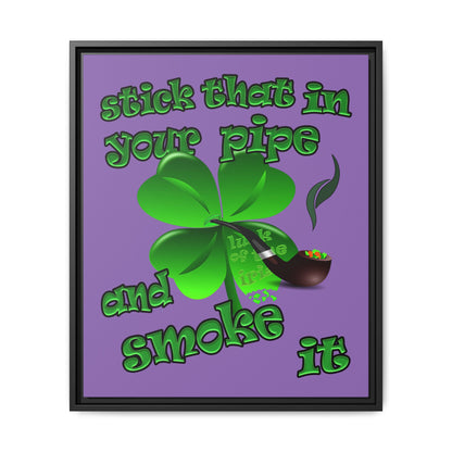 stick that in your pipe and smoke it - framed canvas art (light purple)