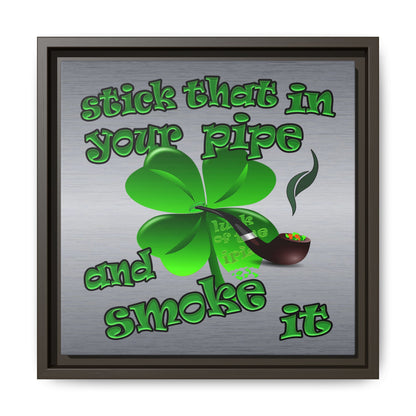 stick that in your pipe and smoke it - framed canvas art (brushed nickel)