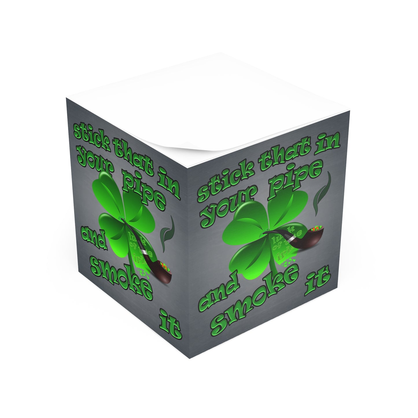 stick that in your pipe and smoke it - note cube (grey-light grey)