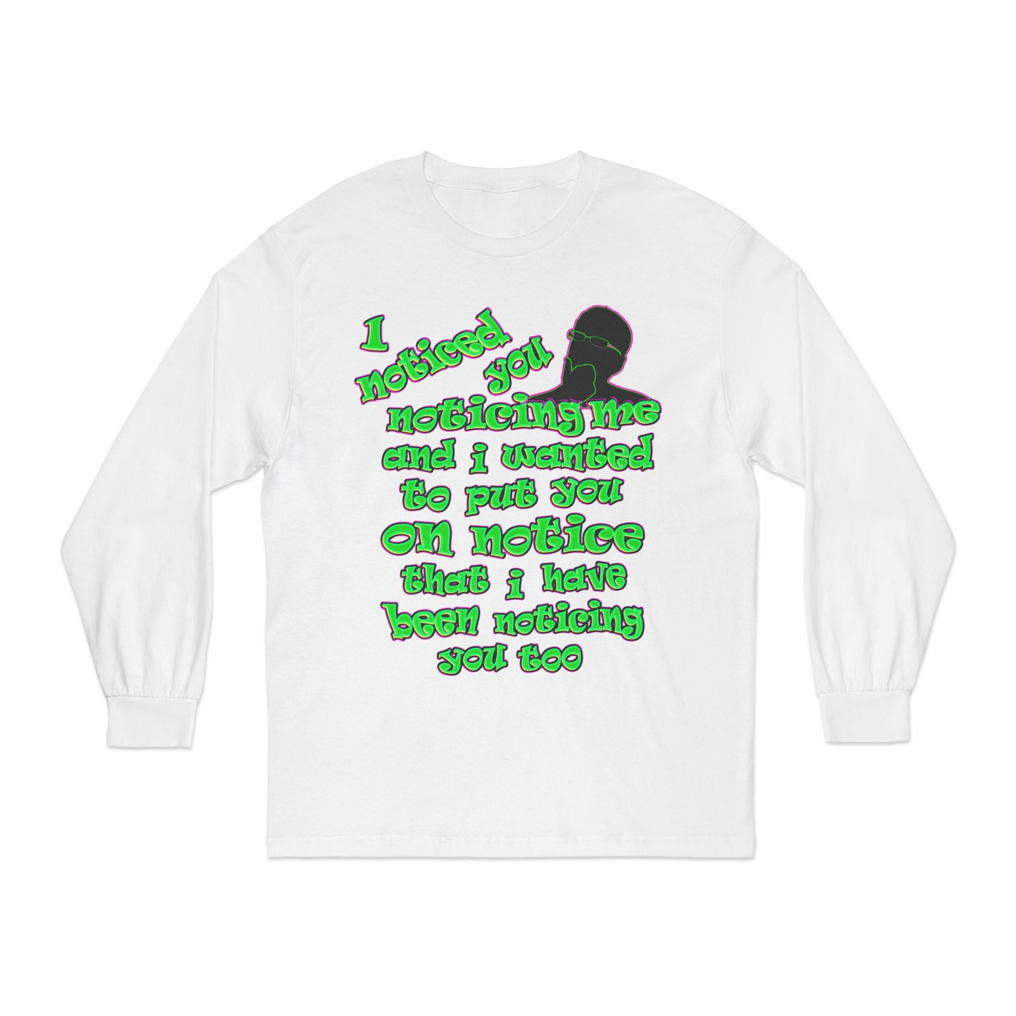 noticed you noticing - Unisex Classic Long Sleeve T-Shirt