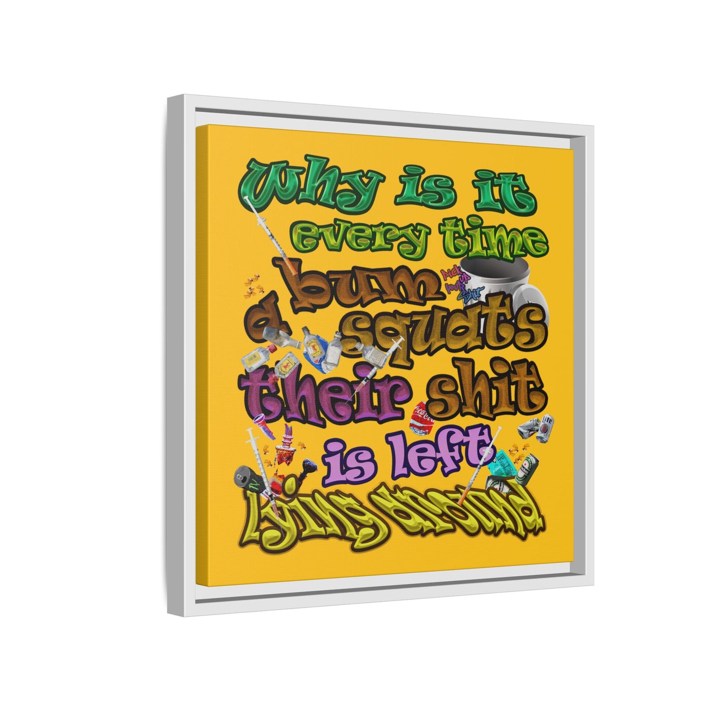 the bum's shit - framed canvas art (yellow)