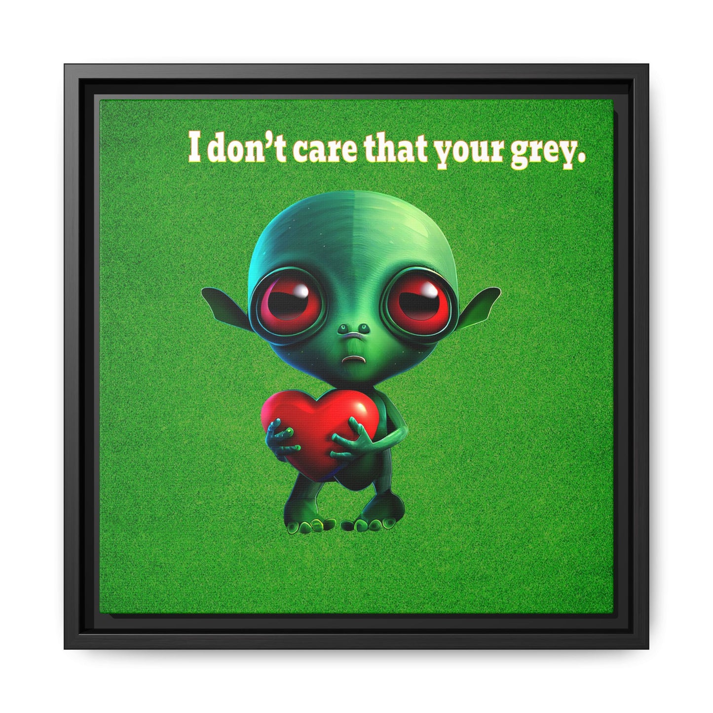 I don't care that your grey - framed canvas art (green turf)