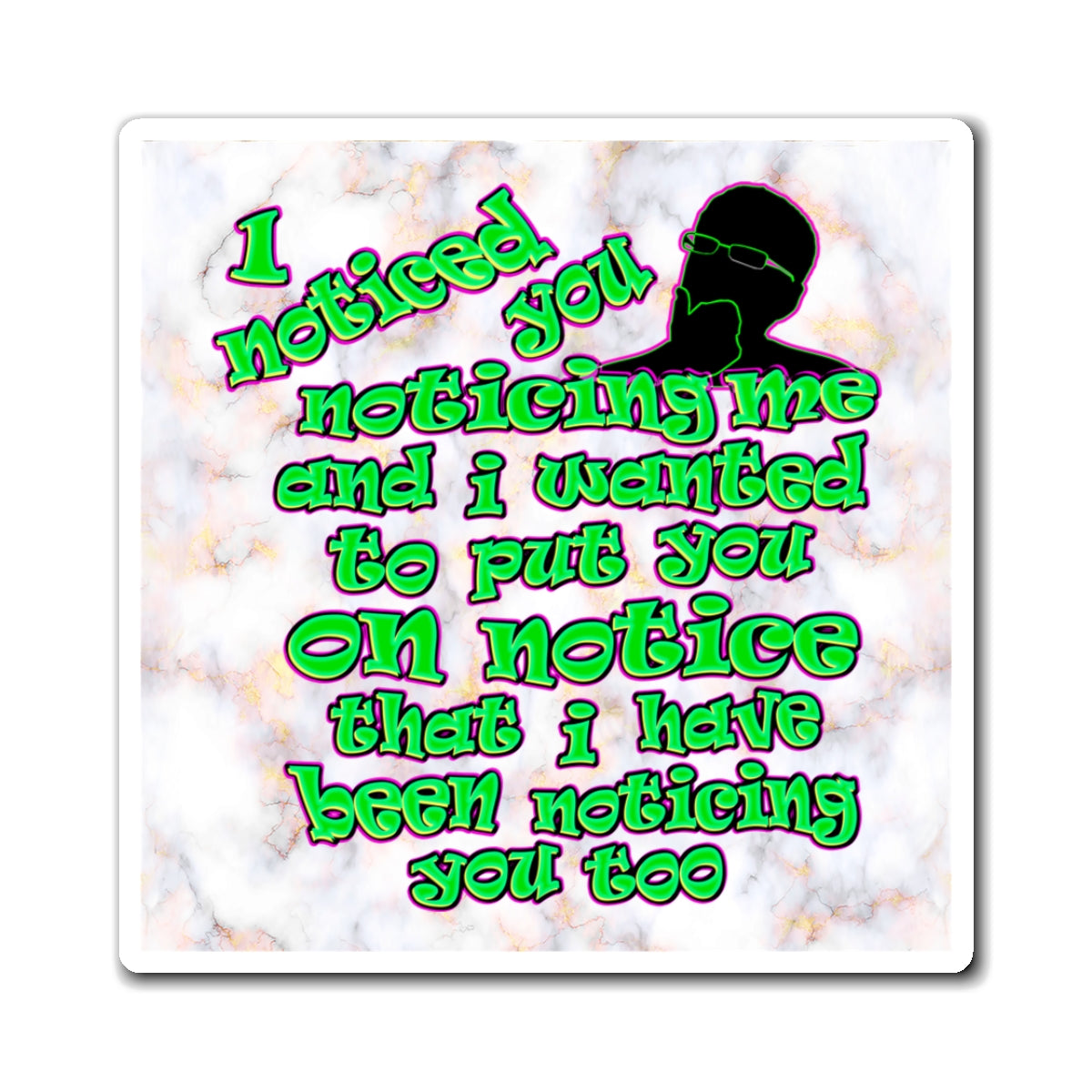 noticed you noticing - Magnets - (white marble)