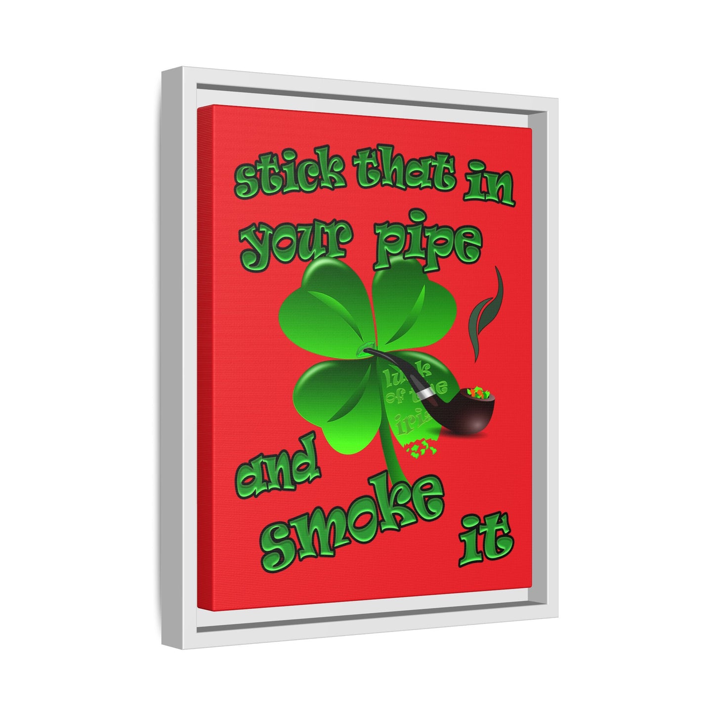 stick that in your pipe and smoke it - framed canvas art (red)
