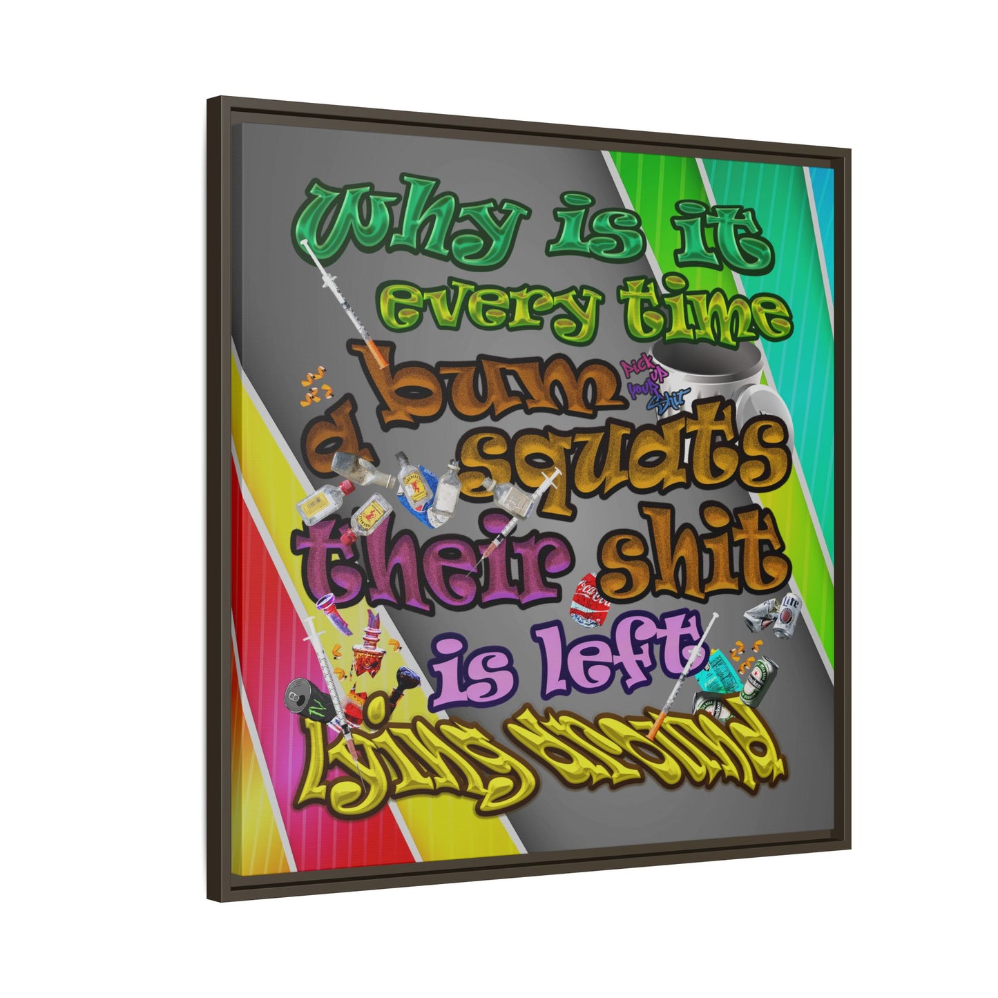 the bum's shit - framed canvas art (rainbow split)
