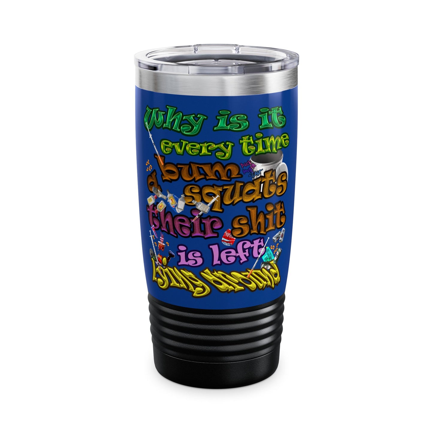 the bum's shit - Ringneck Tumbler, 20oz (dark blue)