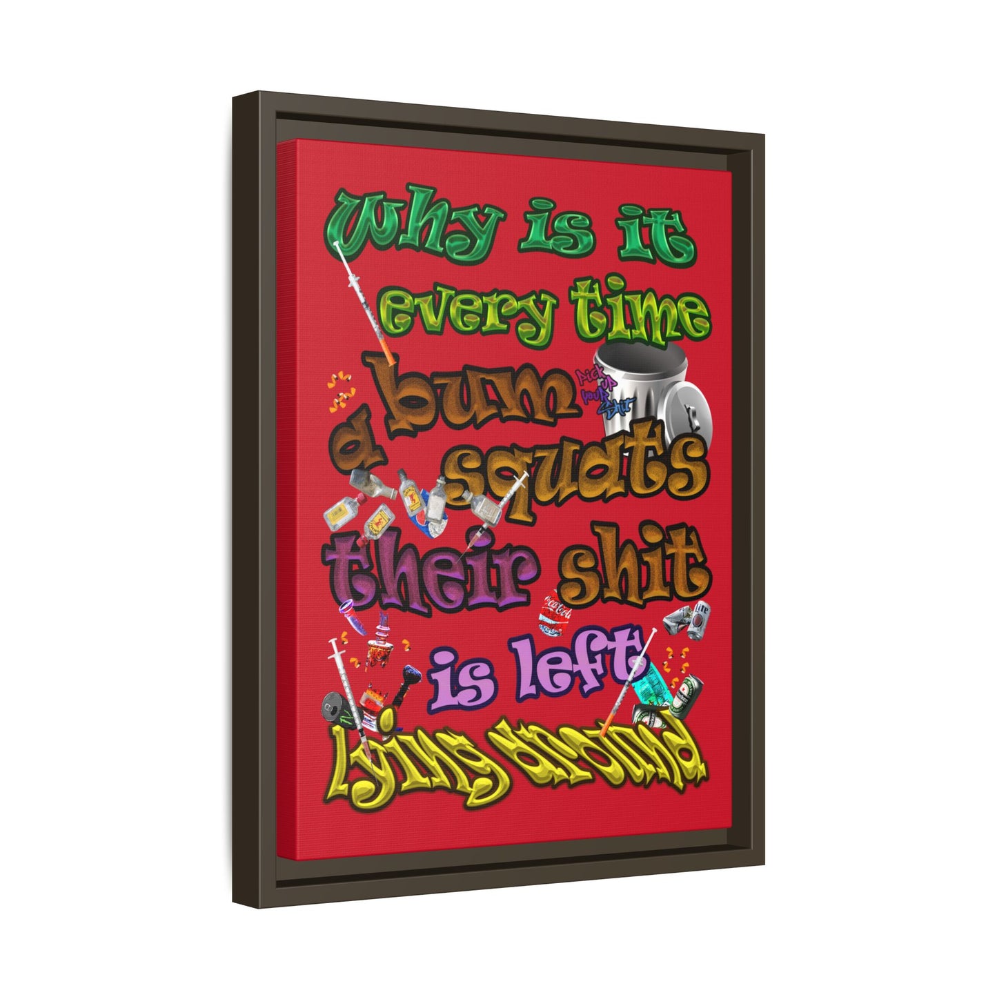 the bum's shit - framed canvas art (dark red)