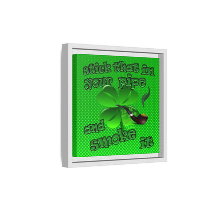 stick that in your pipe and smoke it - framed canvas art (logo green)