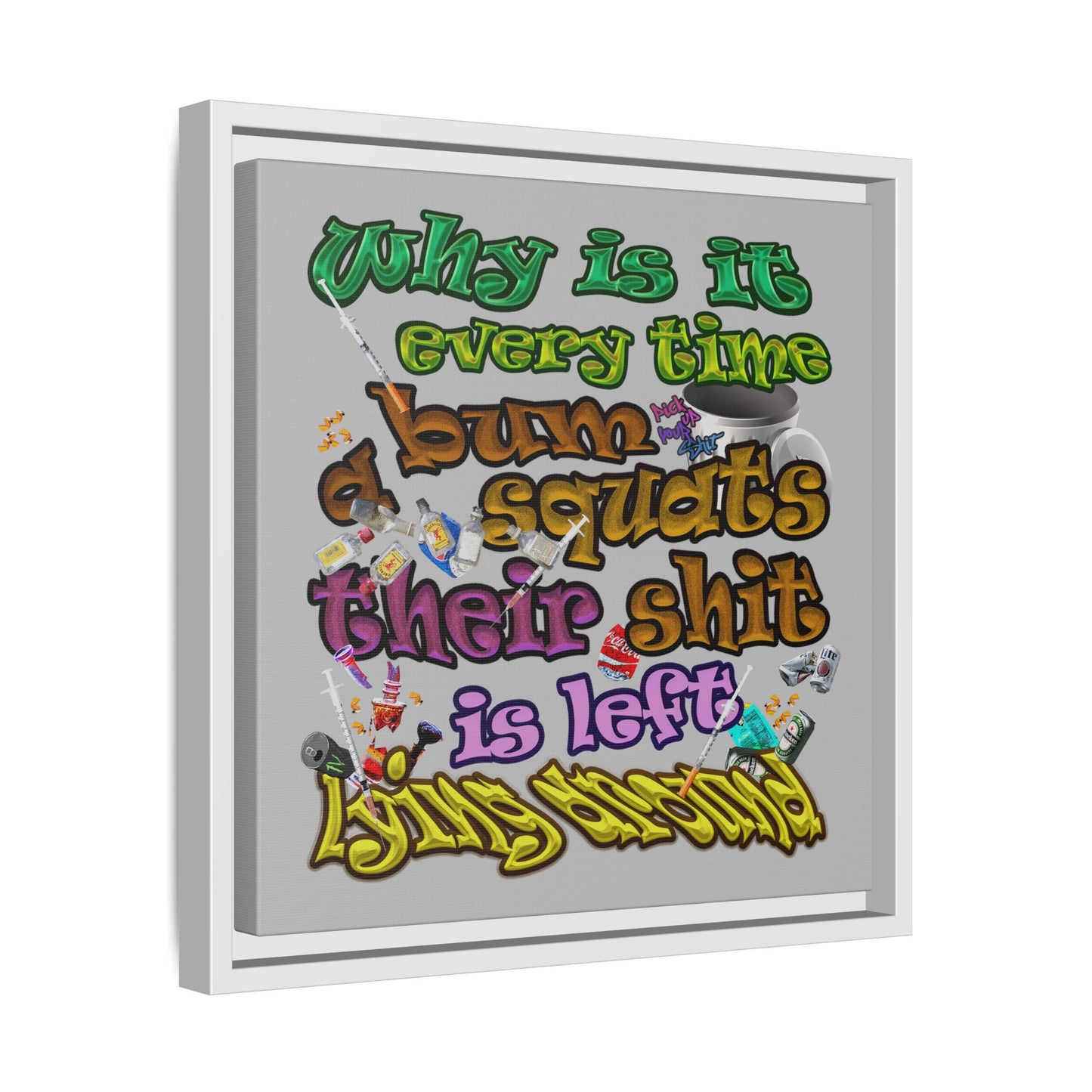the bum's shit - framed canvas art (light grey)