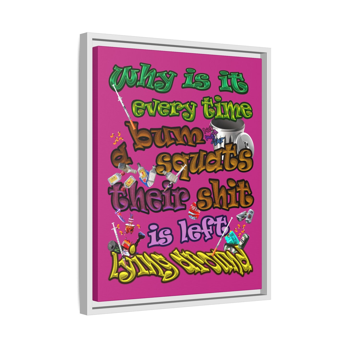 the bum's shit - framed canvas art (pink)