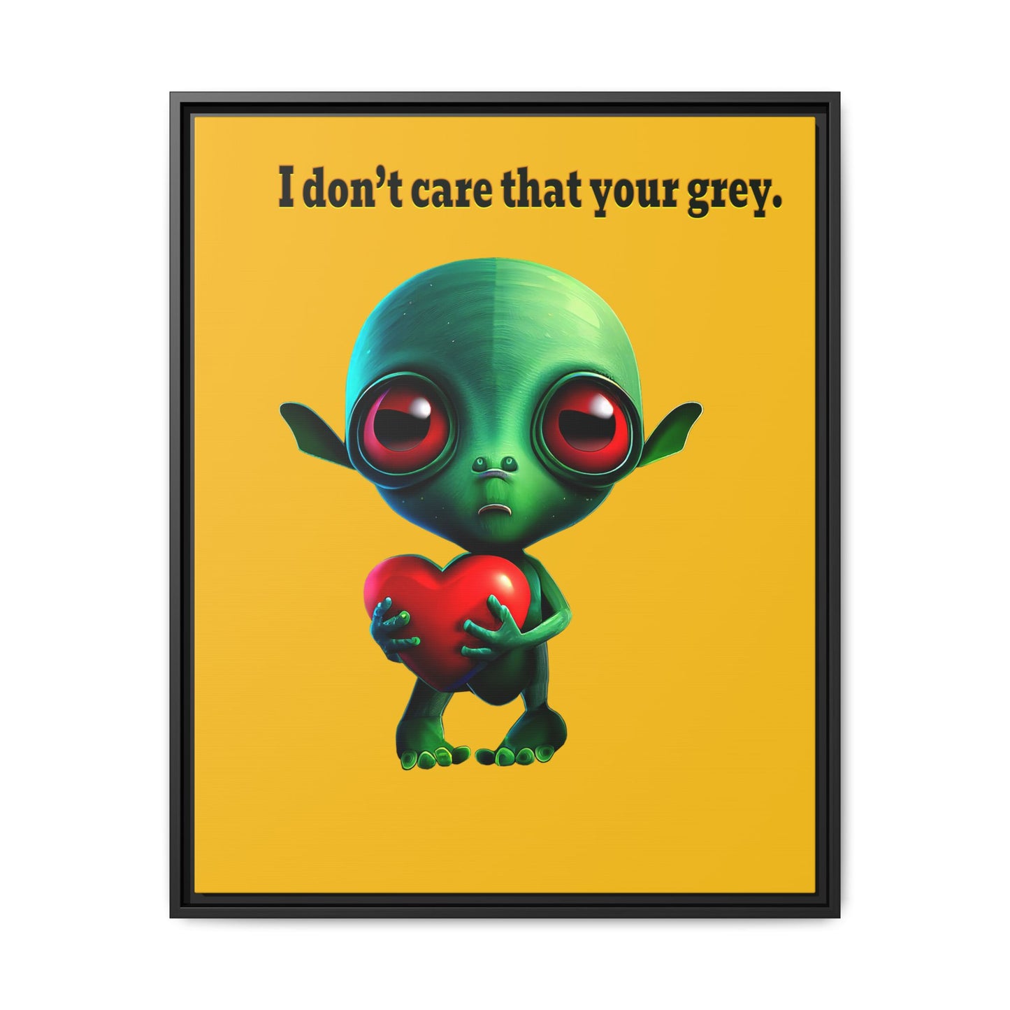 I don't care that your grey - framed canvas art (yellow)