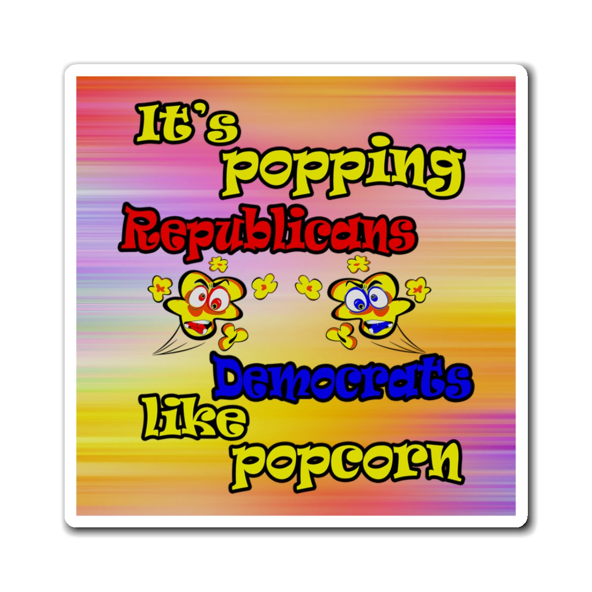 popping like popcorn - Magnets - (color blur)