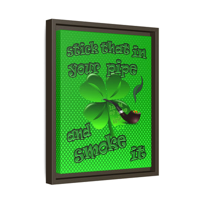stick that in your pipe and smoke it - framed canvas art (logo green)
