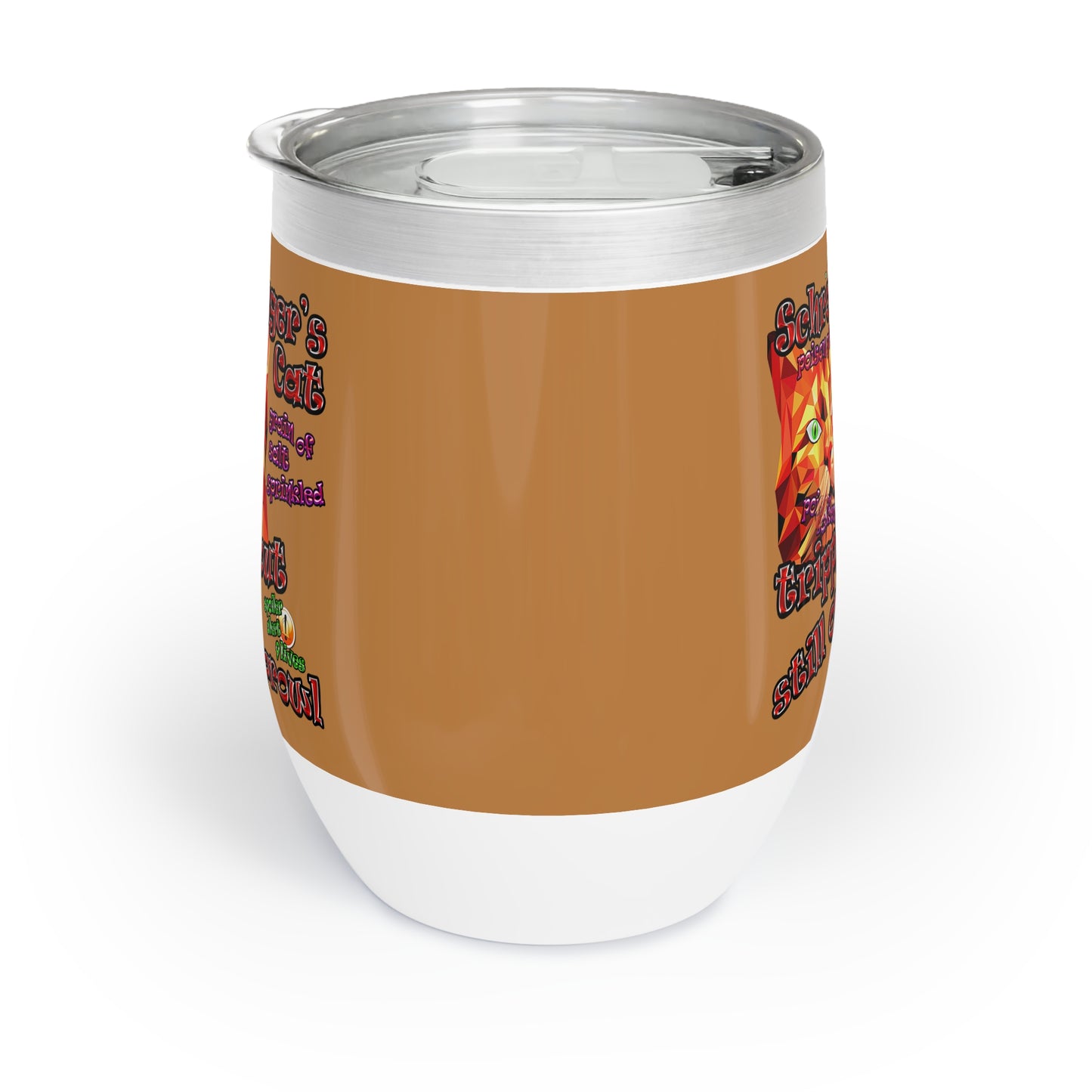 schrodinger's cat - Chill Wine Tumbler (light brown)