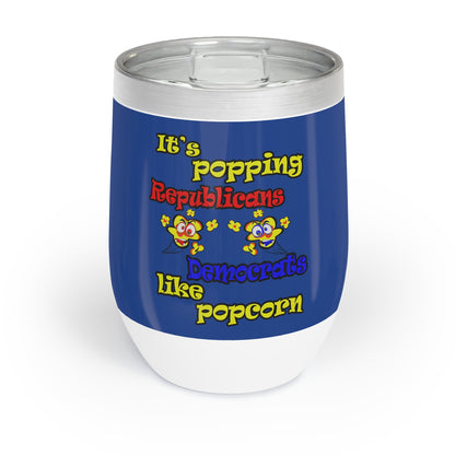 popping like popcorn - Chill Wine Tumbler (dark blue)