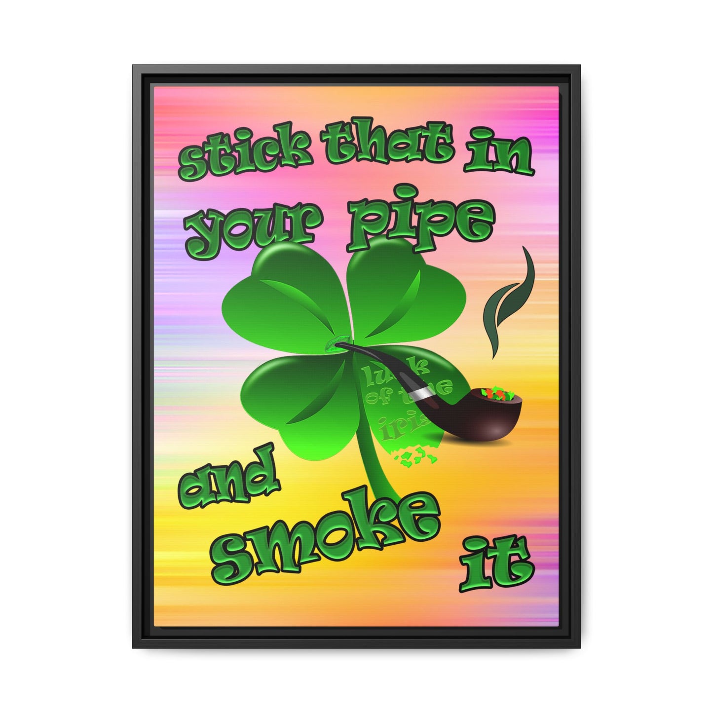 stick that in your pipe and smoke it - framed canvas art (color blur)