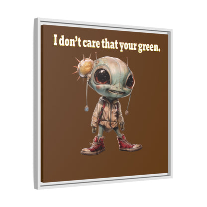 I don't care that your green - framed canvas art (brown)
