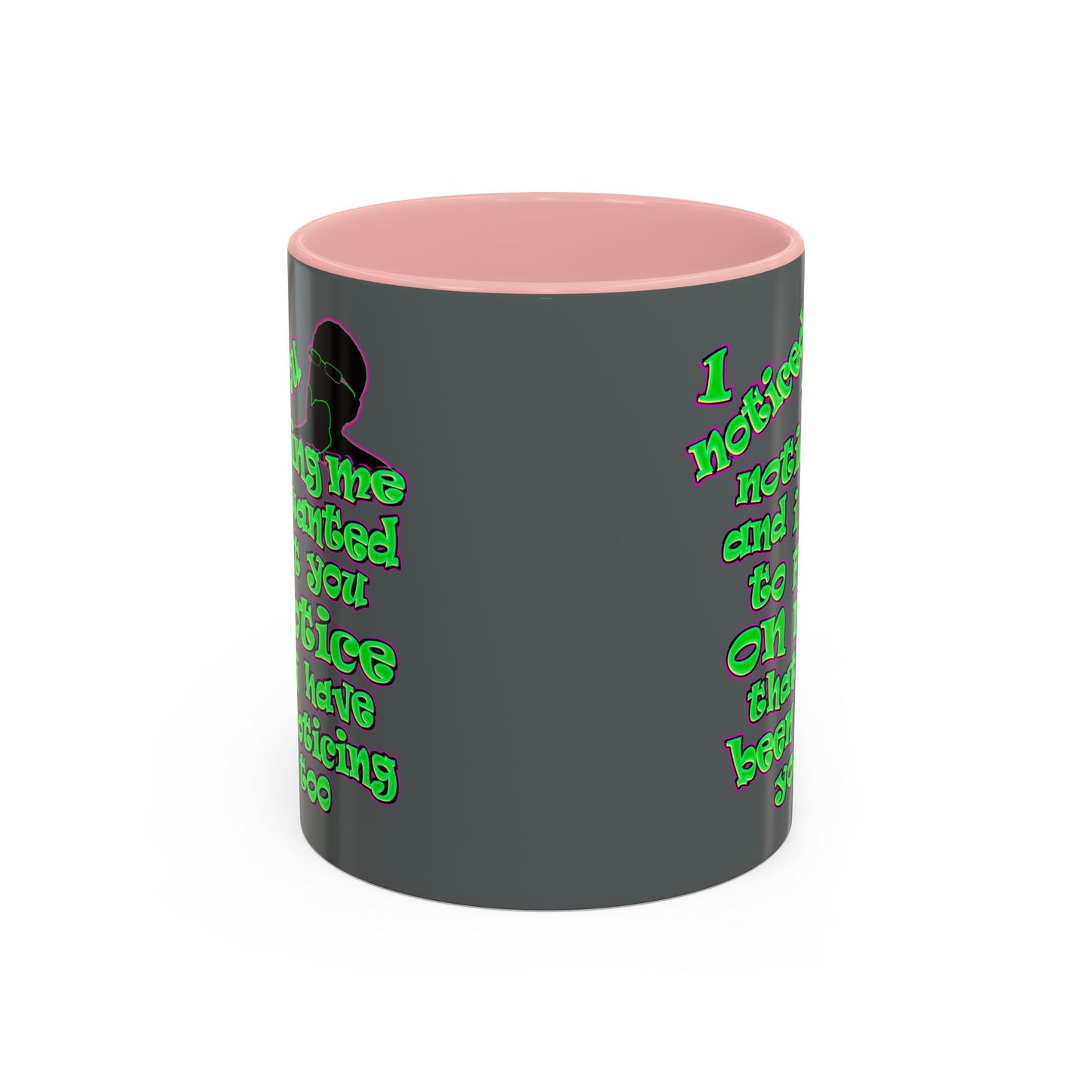noticed you noticing - Accent Mug (dark grey)