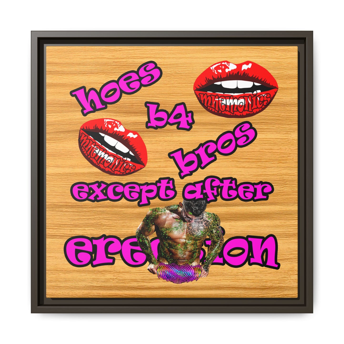 hoes b4 bros - framed canvas art (butterscotch wood finish)