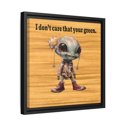 I don't care that your green - framed canvas art (butterscotch wood finish)