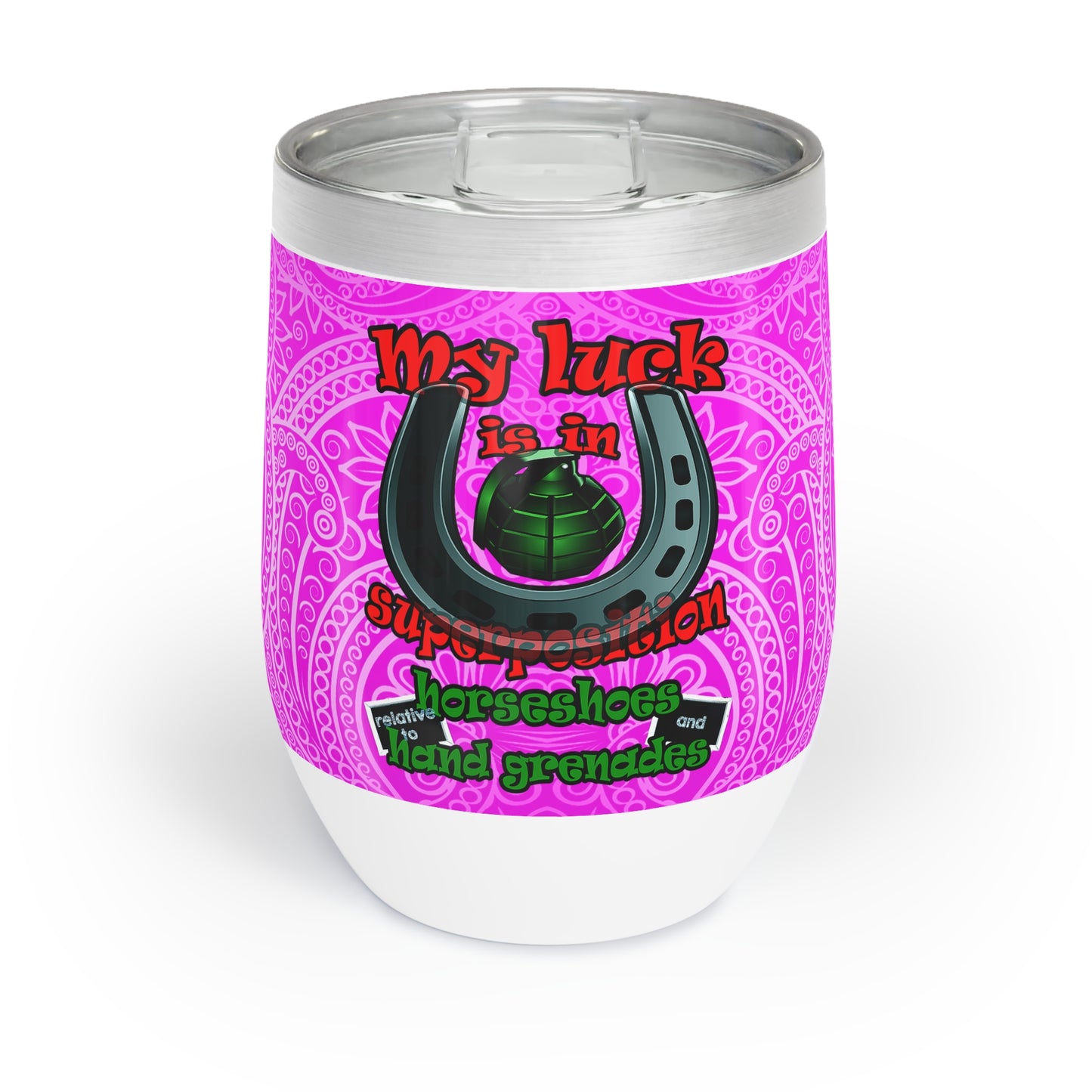 my luck - Chill Wine Tumbler (pink swirl)