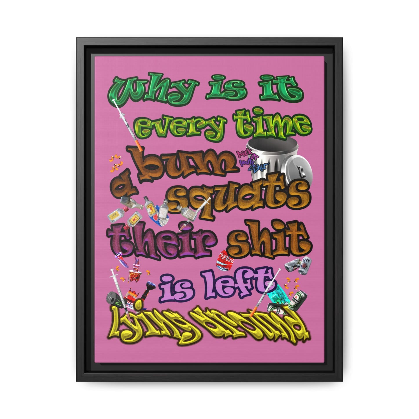 the bum's shit - framed canvas art (light pink)