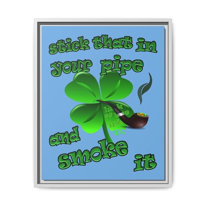 stick that in your pipe and smoke it - framed canvas art (light blue)