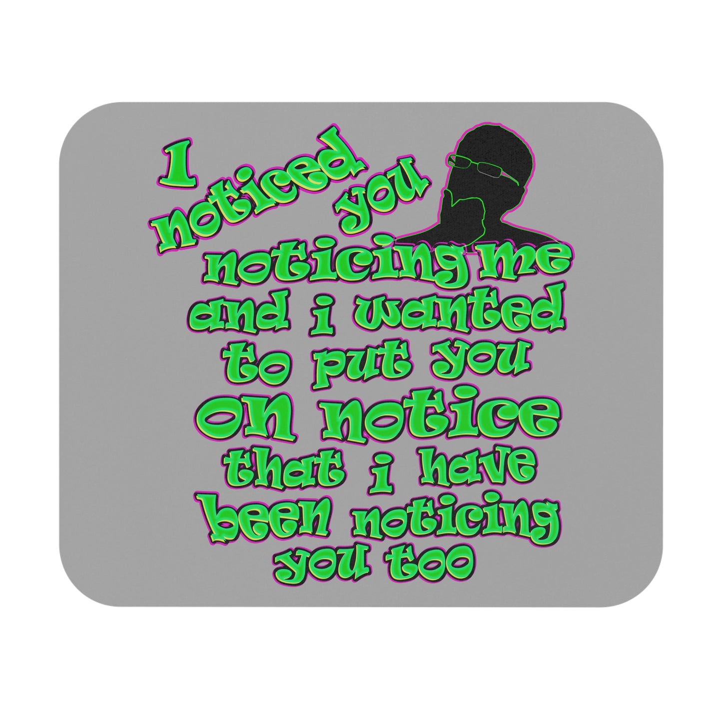 noticed you noticing - Mouse Pad (Rectangle) (light grey)