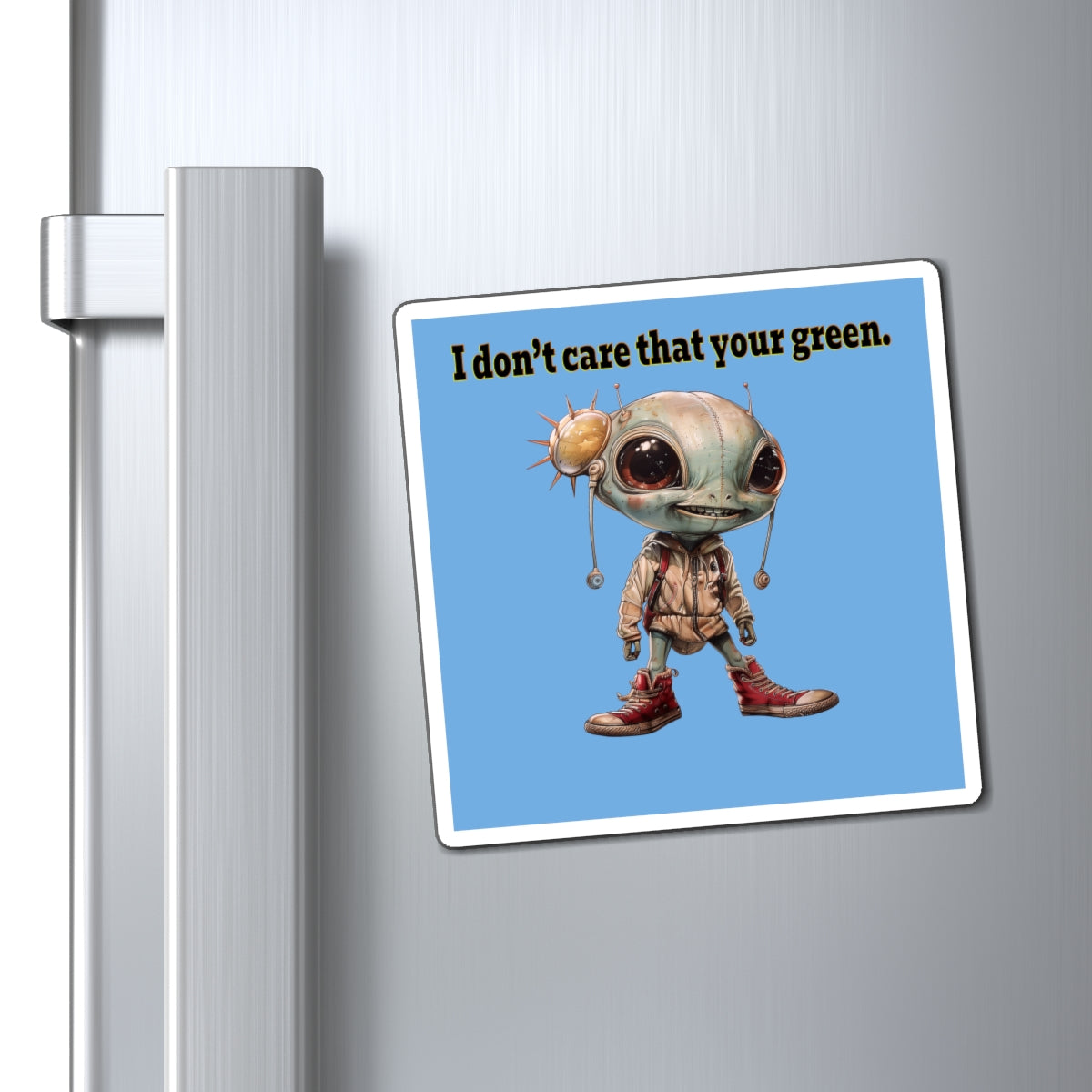 I don't care that your green - Magnets - (light blue)