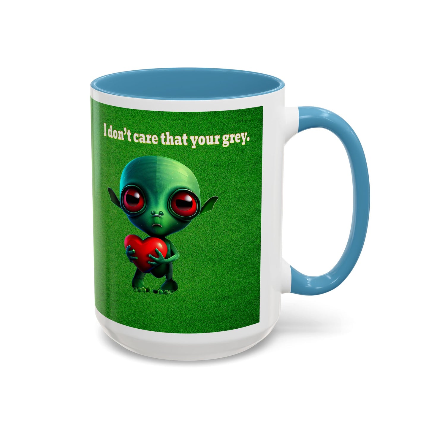 I don't care that your grey - Accent Mug (green turf)