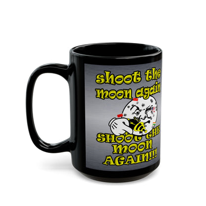 shoot the moon again - Black Mug (brushed nickel)