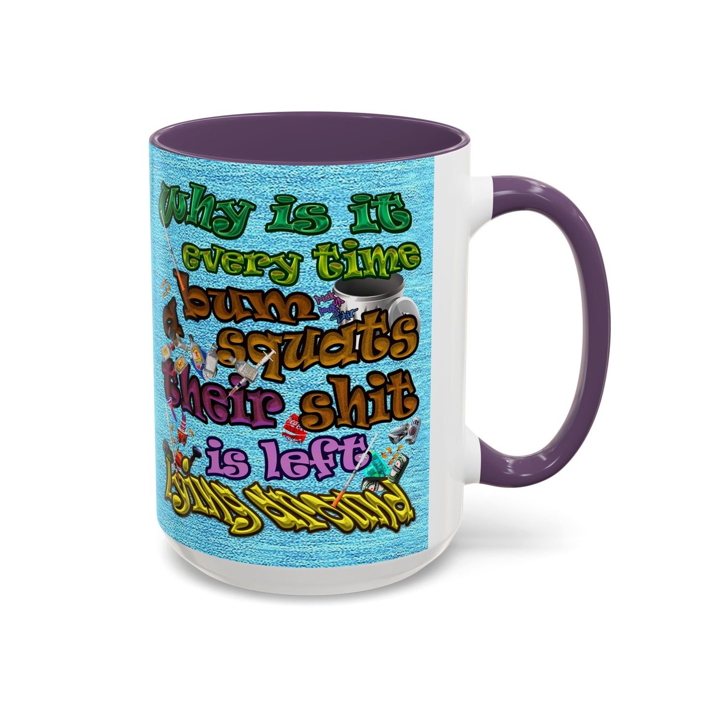the bum's shit - Accent Mug (faded blue)
