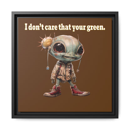 I don't care that your green - framed canvas art (brown)