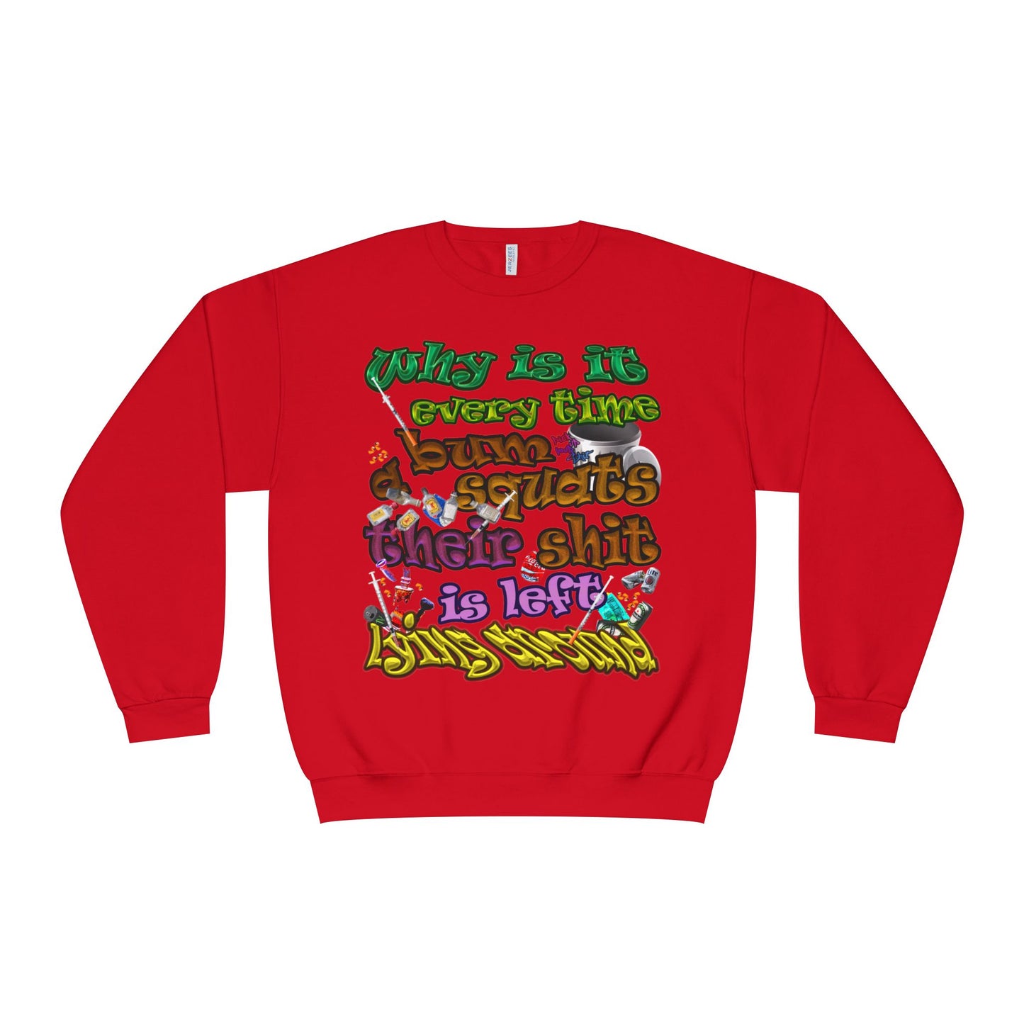the bum's shit - Unisex NuBlend® Crewneck Sweatshirt
