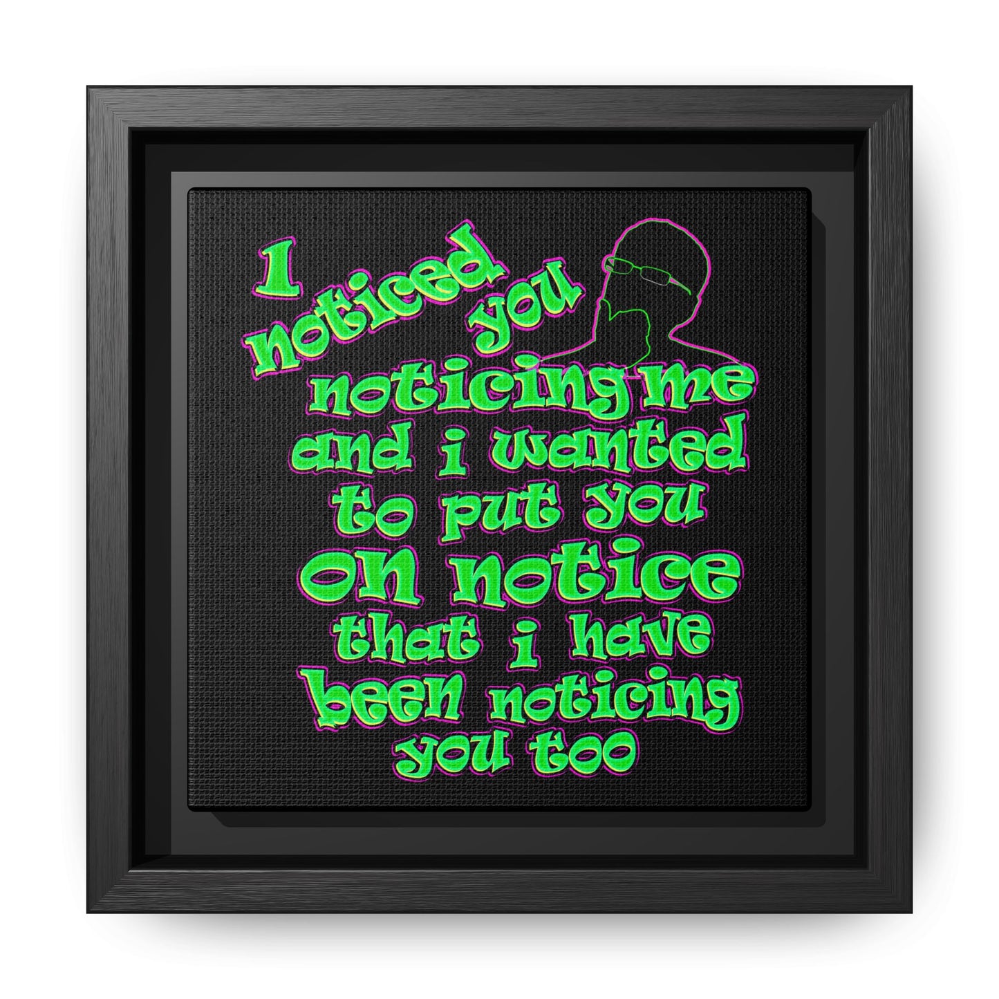 noticed you noticing - framed canvas art (black)