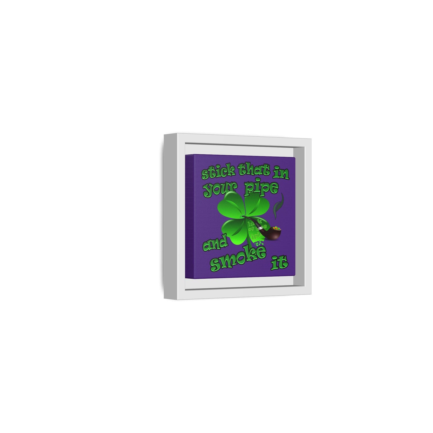 stick that in your pipe and smoke it - framed canvas art (purple)