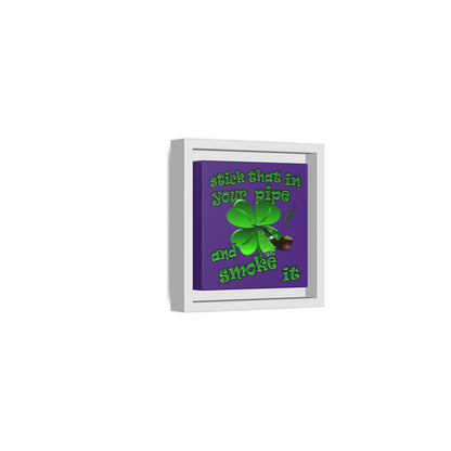 stick that in your pipe and smoke it - framed canvas art (purple)
