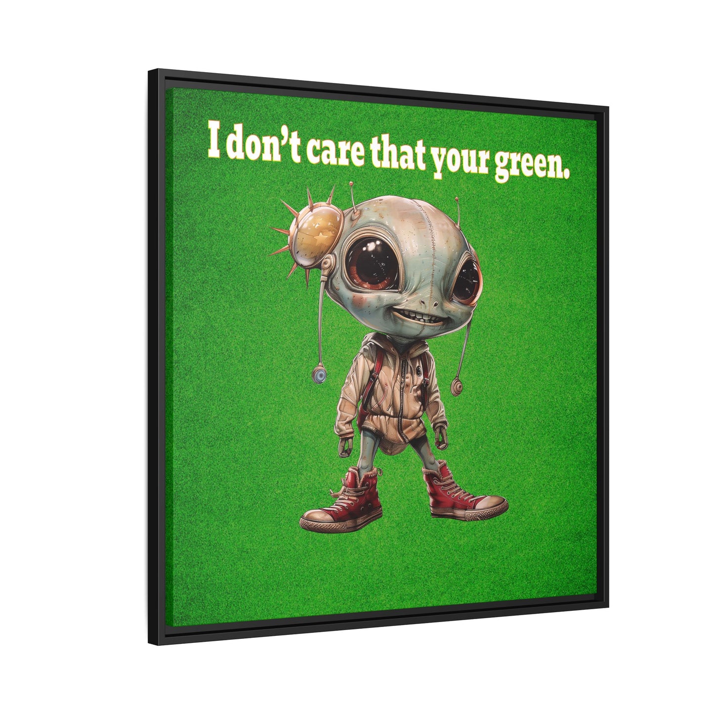 I don't care that your green - framed canvas art (green turf)