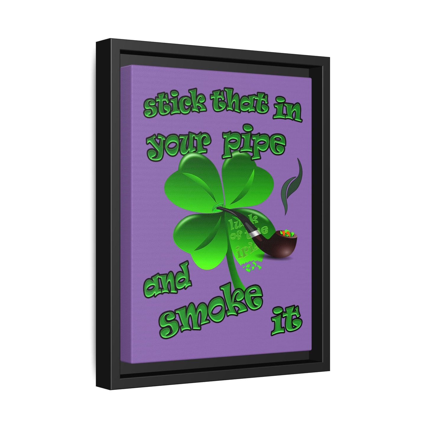 stick that in your pipe and smoke it - framed canvas art (light purple)