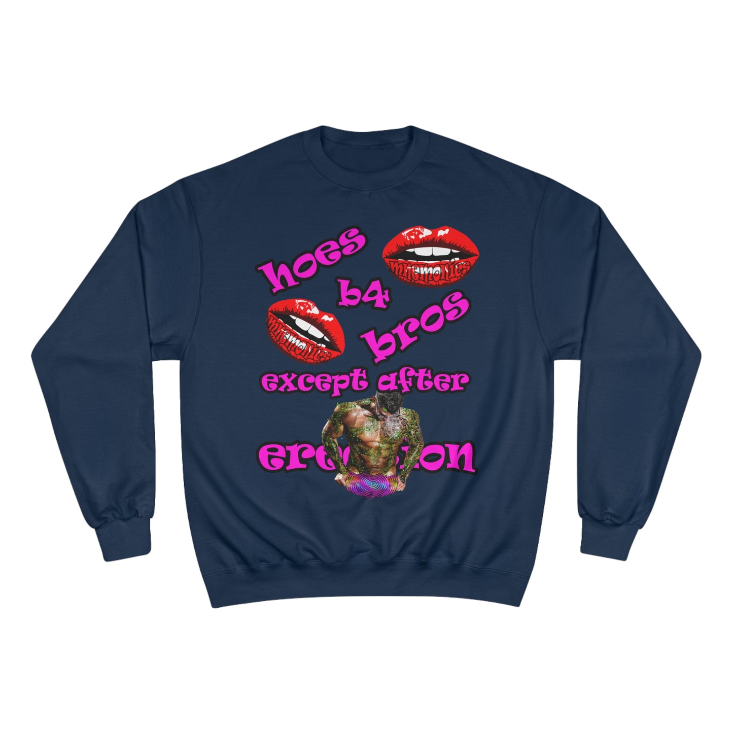hoes b4 bros - Champion Sweatshirt
