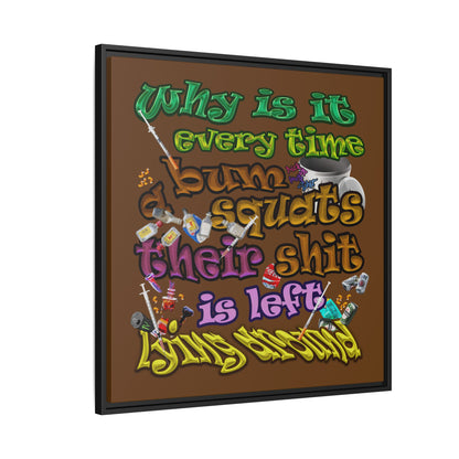 the bum's shit - framed canvas art (brown)