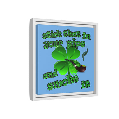stick that in your pipe and smoke it - framed canvas art (light blue)
