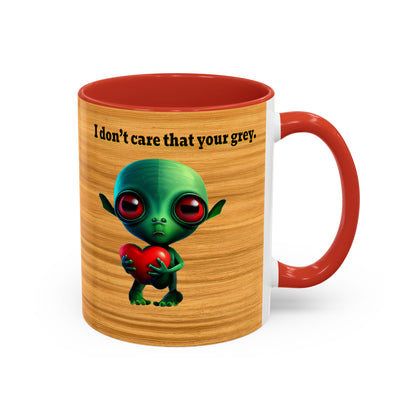 I don't care that your grey - Accent Mug (butterscotch wood finish)