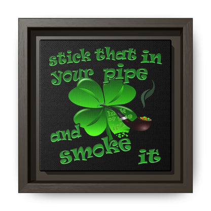stick that in your pipe and smoke it - framed canvas art (black)