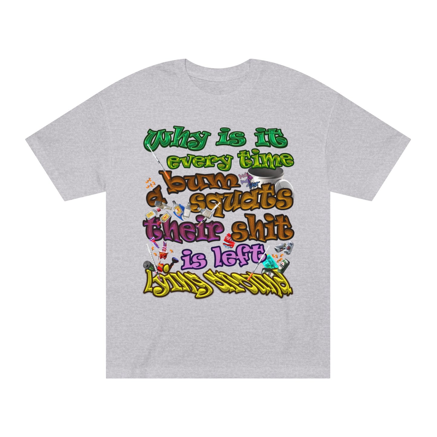 the bum's shit - Unisex Classic Tee